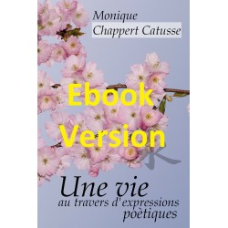 Une vie au travers d'expressions poètiques (ebook)